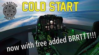 Another Cold Start (with some BRRTTT)- A10C Warthog Simulator