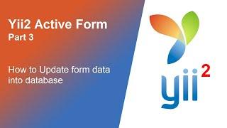 10. How to update form data into database? || Yii2 Active form