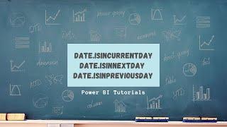 Power BI Tutorial Series for Beginners 106 Date.IsInCurrentDay Date.IsInNextDay Date.IsInPreviousDay