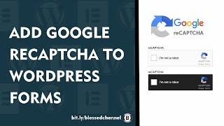 How to Add Google reCAPTCHA to WordPress Login, Comment and Registration Forms