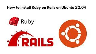 Install Ruby on Rails Ubuntu 22.04