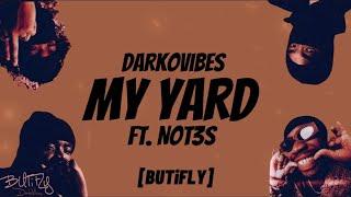 DarkoVibes - My Yard FT Not3s