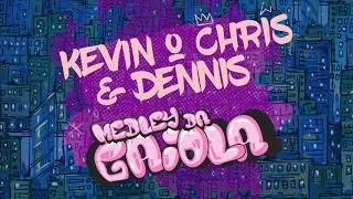 Kevin o Chris - Medley da Gaiola (Dennis Dj Remix)