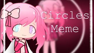 Circles Meme || Gacha || FlipaClip