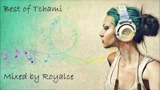 Best of Tchami - Mixed by Royalce