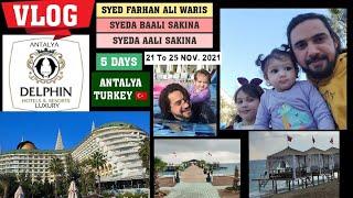 VLOG- DELPHIN IMPERIAL HOTEL & RESORT AT: ANTALYA, TURKEY FARHAN ALI WARIS BAALI SAKINA AALI SAKINA