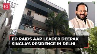 ED raids AAP leader Deepak Singla's residence in Delhi