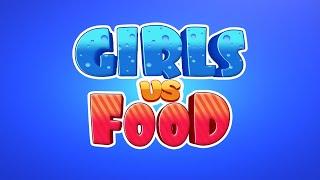 Girls vs Food