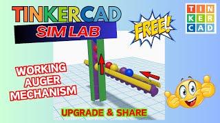 Sim Lab Auger Mechanism! Free Tinkercad Challenge STEM Project!