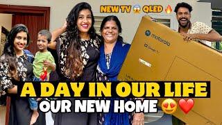A DAY IN OUR LIFE ️ OUR NEW HOME ️