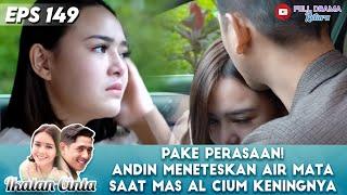 ANDIN SALIM, AL KECUP KENING ANDIN! PASUTRI INI PILIH COBA DAMAI - IKATAN CINTA