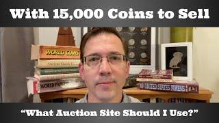 With 15,000 Coins to Sell - "What Auction Site Should I Use?"