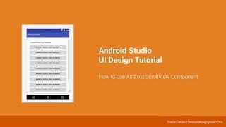 How to use Android ScrollView Component | Android Studio UI Design Tutorial