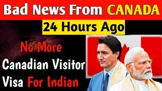 Bad News for indian l No More Visa For Indian l 24 Hours Ago big announcement Canada 