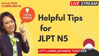  LIVE Now! Tips for JLPT N5 - What You Should Know! 