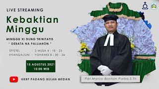 Ibadah Live Streaming Minggu XI Dung Trinitatis HKBP Padang Bulan Medan - Minggu, 15 Agustus 2021 |
