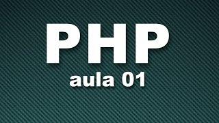 Curso de PHP #01 - Introdução ao PHP