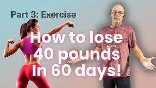 How to lose 40 pounds in 60 days. Video 3, Exercise, is it important? HomeProGym on the go!