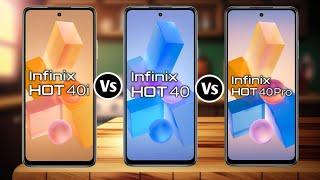 Infinic Hot 40i Vs Infinix Hot 40 Vs Infinix Hot 40 Pro