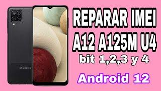 Reparar IMEI y ROOT Samsung A12 A125M U4 bit 4 + FIX LOGO 2023