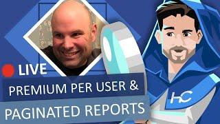 Paginated Reports & Premium Per User - Beautiful Together (with Chris Finlan)