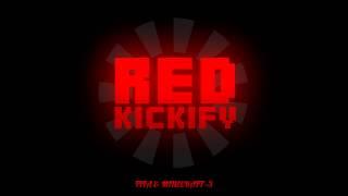 RedKickify INTRO!