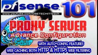 How to Setup PROXY SERVER with Auto-Config. | Web cache HTTP & HTTPS | Web Filtering | PFSENSE 101