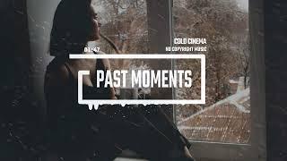 Sad Emotional inspirational Piano by Cold Cinema [No Copyright Music] / Past Moments