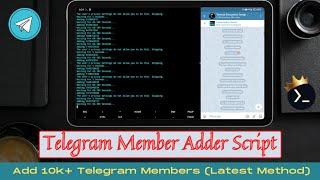 Termux Script for add 10k Telegram Members using Telegram Scraper - Latest Method.
