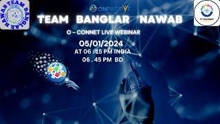 ONPASSIVE || TEAM BANGLAR NAWAB BENGALI WEBINAR GLOBALLY, OCONNECT LIVE || 5TH JAN 2024 6:15 PM IND