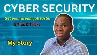 How I got a Cyber Security JOB with no Experience (5 Tips & Tricks)