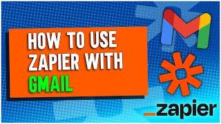 How To Use Zapier With Gmail