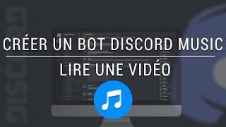 Créer un bot Discord MUSIC avec Node.JS FACILEMENT - 01 - Lire une vidéo sur YouTube