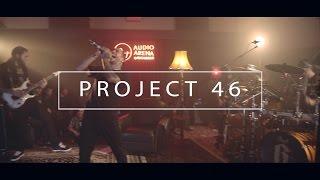 Project46 - Full Show (AudioArena Originals)