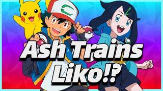 ASH KETCHUM RETURNS FOR LIKO!?- What If Ash Trained Liko Explained