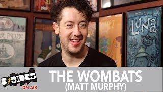 B-Sides On-Air: Interview - The Wombats (Matt Murphy) Talks New Album, Newlywed Life