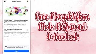 CARA MENGAKTIFKAN MODE PROFESIONAL DI FACEBOOK