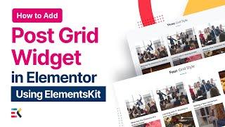 How to Add Post Grid in WordPress Using Elementskit | All-in-one addon for Elementor