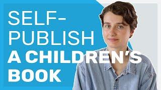 How to Self-Publish a Children's Book