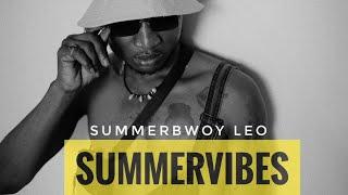 SummerVibes (Official Video) | Summerbwoy Leo | Summer Virus EP | Choplife Nation | Afro Song | 2022