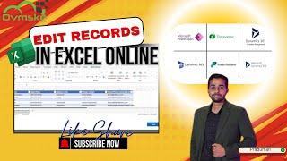 How to edit Records in Excel Online in MS Dynamics 365 CE | mscrm \ Dataverse