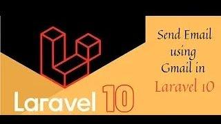 How to send Email using Gmail in Laravel 10 | Send Email | Laravel 10 Tutorial