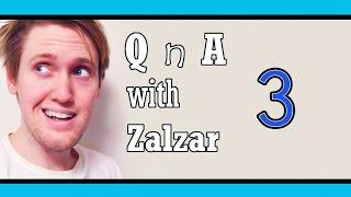 QnA #3 with Zalzar! | 8 Things You Didn't Know About Zalzar |