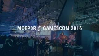 moep0r @ Gamescom 2016