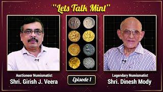 Legendary Numismatist Shri. Dinesh Mody - Episode 1 | Unheard Stories of Coins