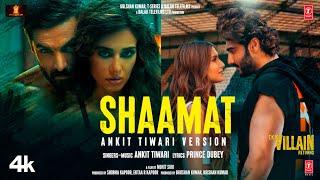 Shaamat: Ankit Tiwari Version - Ek Villain Returns | John, Disha, Arjun, Tara | Prince, Mohit, Ektaa