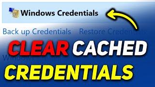 How to Clear Cached Credentials in Windows 11 | Delete Credentials from Credential Manager