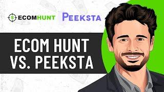 Ecom Hunt vs Peeksta   BEST product research tools 2023