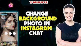 How To Change Background Photo In Instagram Chat | Set Wallpaper in Instagram Chat 2024