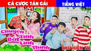 CÁ CƯỢC TÁN CÔ GÁI PHỤC VỤ VÀ CÁI KẾT | Tổng Hợp Cổ tích Đời thực Hay Nhất #293 Thu Hiền TV